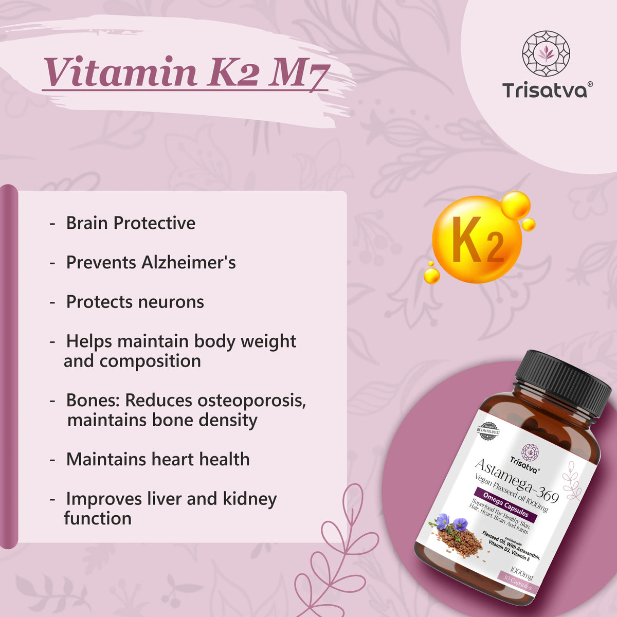Vitamin K2 M7 supplement benefits including brain protection, bone health, heart health, and body weight maintenance with Trisatva Astanega-369 capsules