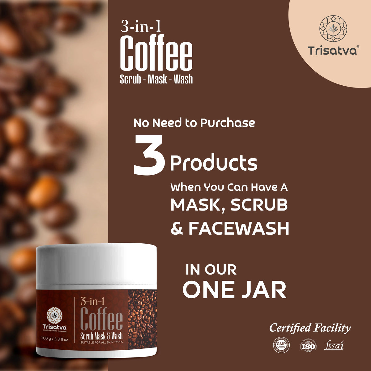 Trisatva 3-in-1 Coffee Scrub Mask and Wash jar with coffee beans and brown background